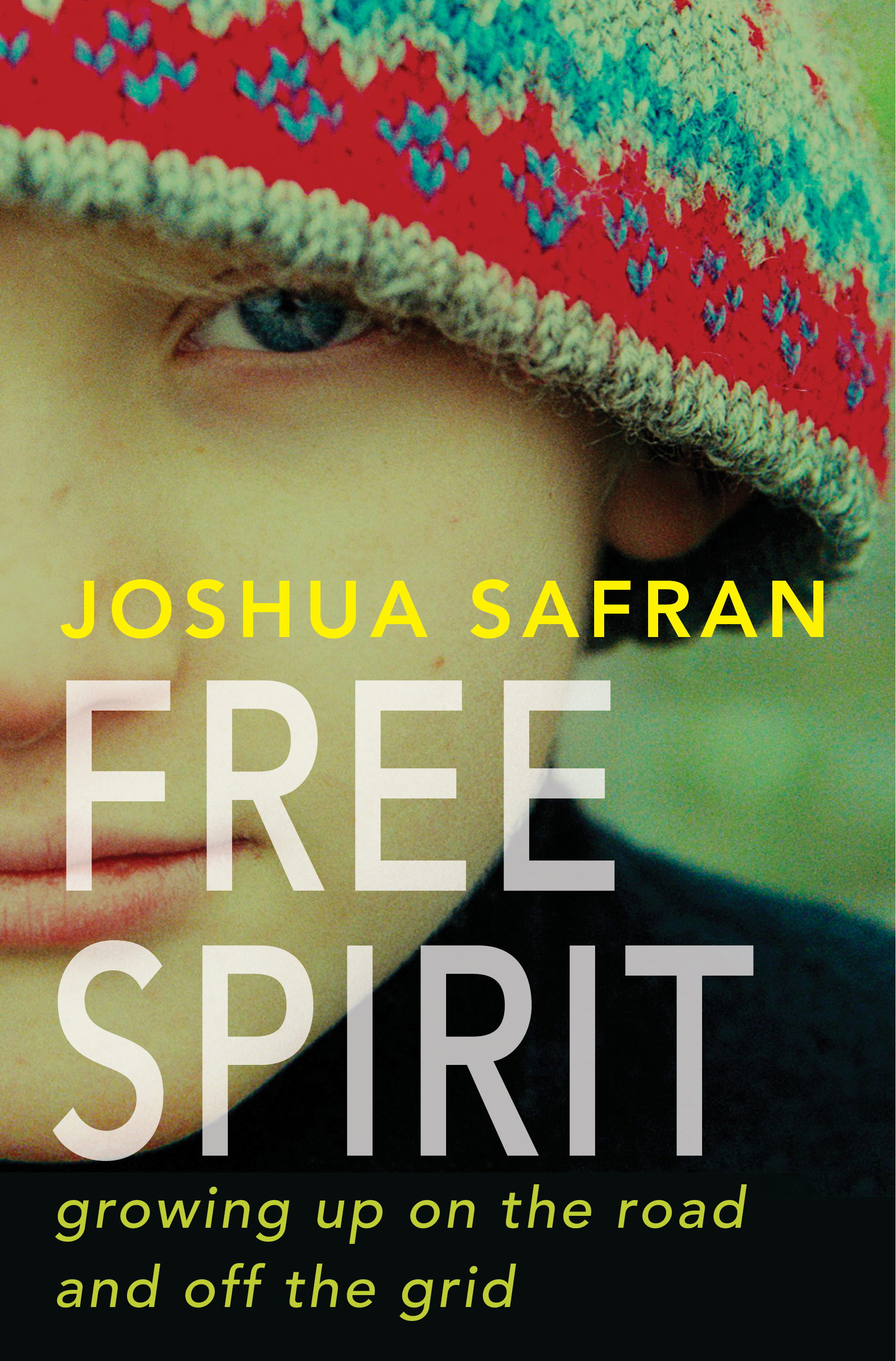 "Free Spirit: Growing Up On the Road and Off the Grid" (Hyperion Books)