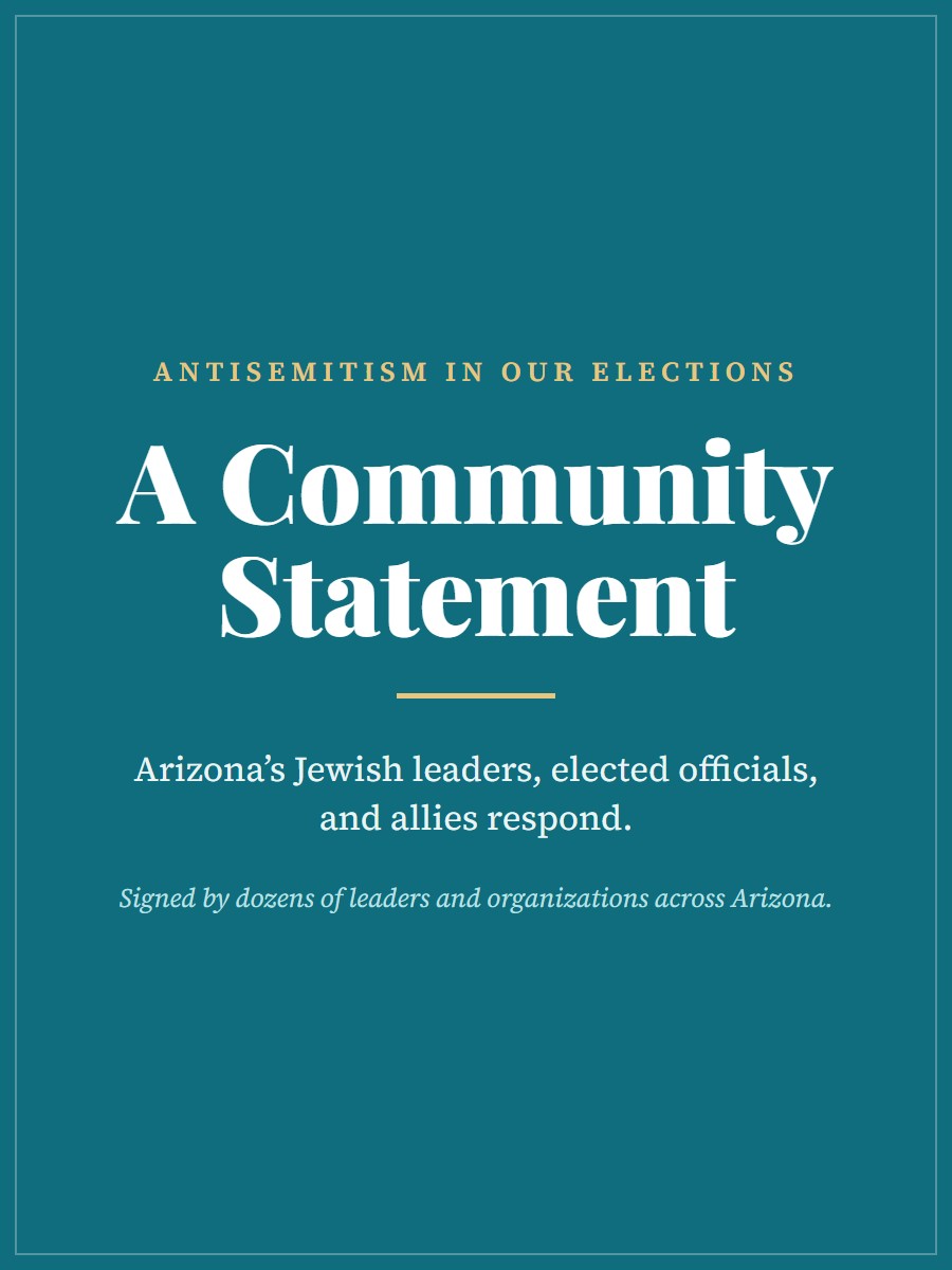 Arizona Jewish Leaders and Elected Officials Condemn Antisemitism in the Campaign Season